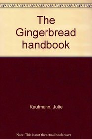 The Gingerbread handbook