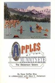 Apples of the Mummy's Eye: The Dickerson Sisters