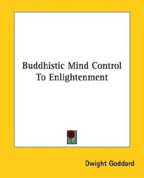 Buddhistic Mind Control to Enlightenment