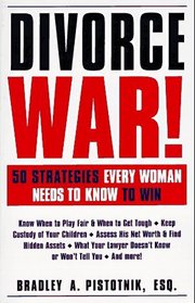 Divorce War! 50 Strategies Every Woman Needs To Know To Win