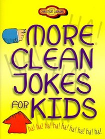 More Clean Jokes for Kids (Young Reader's Christian Library)