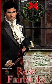 How Darcy Saved Christmas: A Pride and Prejudice Holiday Tale (Christmas with Jane)