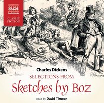 Selections from Sketches by Boz (Classic Fiction)
