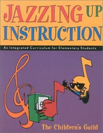 Jazzing Up Instruction: An Integrated Curriculum for Elementary Students