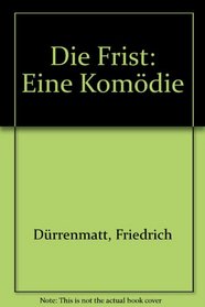 Die Frist: Eine Komodie (German Edition)