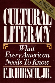 Cultural Literacy What Every American Needs to Know