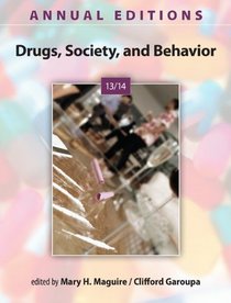 Annual Editions: Drugs, Society, and Behavior 13/14