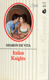 Italian Knights (Silhouette Romance, No 610)