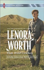 That Wild Cowboy: Hunter and Hope (Harlequin Feature Author)