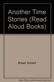 Another Time Stories (Read Aloud Books)