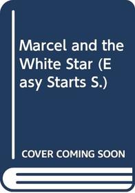 Marcel and White Star (Easy Starts)