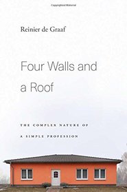 Four Walls and a Roof: The Complex Nature of a Simple Profession