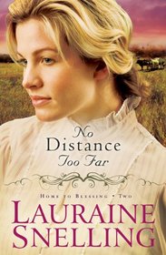 No Distance Too Far (Home to Blessing, Bk 2)