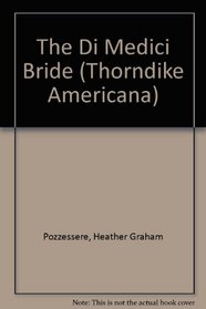 The Di Medici Bride (Thorndike Press Large Print Americana Series)