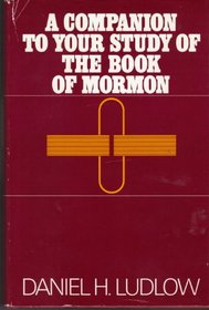 A Companion to Your Study of the Book of Mormon