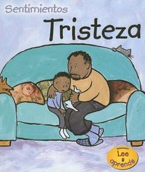 Tristeza/ Sad (Heinemann Lee Y Aprende/Heinemann Read and Learn) (Spanish Edition)