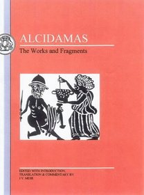 Alcidamas: The Works and Fragments (Greek Texts)
