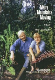 Many Mountains Moving: A Tribute to W.S. Merwin; Volume IV, No. 2