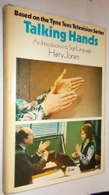 Talking hands: An introduction to communicating with people who are deaf;