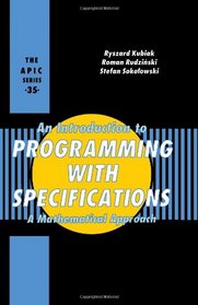 An Introduction to Programming with Specifications, Volume 35 (APIC)