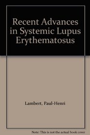 Recent Advances in Systemic Lupus Erythematosus