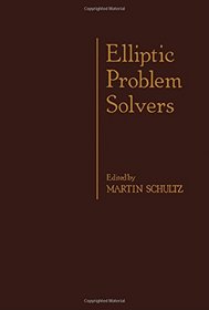 Elliptic Problem Solvers (Vol 1)