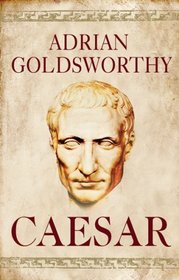 Caesar: The Life of a Colossus