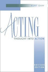 Acting : Thought into Action, Revised Edition