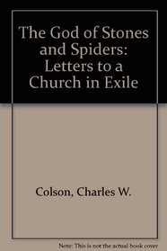 The God of Stones and Spiders: Letters to a Church in Exile