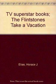 TV superstar books; The Flintstones Take a Vacation