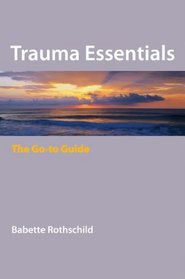 Trauma Essentials: The Go-to Guide (Go-to Guides)