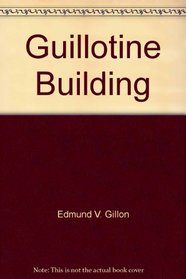 Guillotine Building (The way things work)