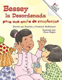 Bessey LA Desordenada Pasa Una Noche De Cumpleanos (Rookie Espanol) (Spanish Edition)