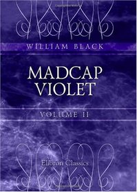 Madcap Violet: Volume 2