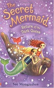 RETURN OF THE DARK QUEEN (SECRET MERMAID BOOK 6)
