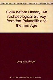 Sicily Before History: An Archaeological Survey from the Palaeolithic to the Iron Age