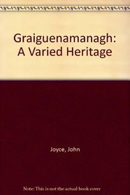 Graiguenamanagh: A Varied Heritage