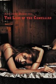 French Classics in French and English: The Lady of the Camellias by Alexandre Dumas fils (Dual-Language Book) (French Edition)