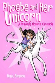 Phoebe and Her Unicorn (Phoebe and Her Unicorn, Bk 1)