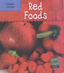 Colours We Eat: Red Foods Guided Reading Pack (Read & Learn)