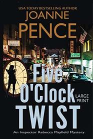 Five O'Clock Twist [Large Print]: An Inspector Rebecca Mayfield Mystery (The Rebecca Mayfield Mysteries)