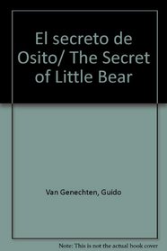 El secreto de Osito/ The Secret of Little Bear (Spanish Edition)