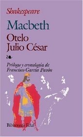 Macabeth, Julio Csar, Otelo