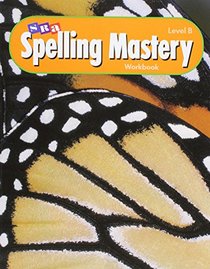 Spelling Mastery Level B Workbook