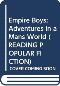 EMPIRE BOYS: ADVENTURES CL (Reading Popular Fiction)