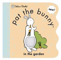 Pat the Bunny: In the Garden