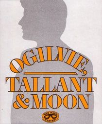 Ogilvie, Tallant & Moon (Charlie Spotted Moon, Bk 1)