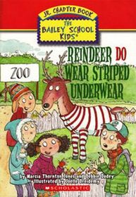 Reindeer Do Wear Striped Underwear (Bailey School Kids Jr. Chapter Books, Bk 2)