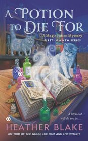A Potion to Die For (Magic Potion, Bk 1)