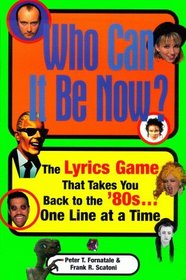 Who Can It Be Now : The Lyrics Game That Takes You Back To The 80s One Line At A Time